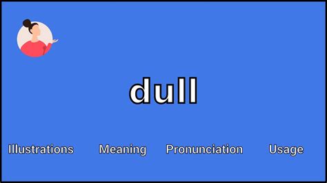 dull traduction|dull verb.